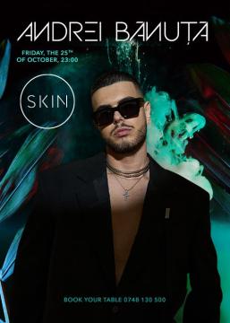ANDREI BĂNUȚĂ @ SKIN Club