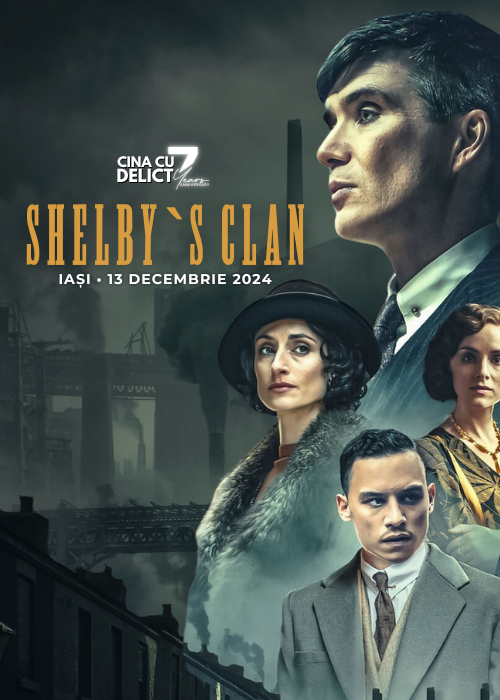 Poster Cină cu Delict: Shelby`s Clan | Iași