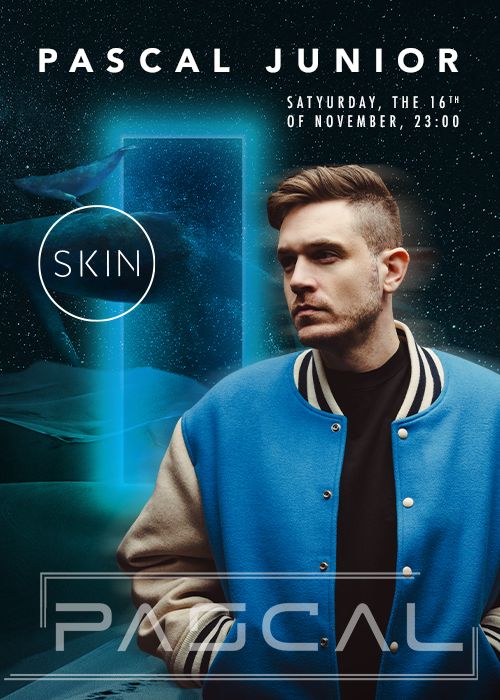 Poster PASCAL JUNIOR @ SKIN Club