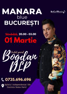 BOGDAN DLP x 01 Martie x MANARA blue Bucuresti