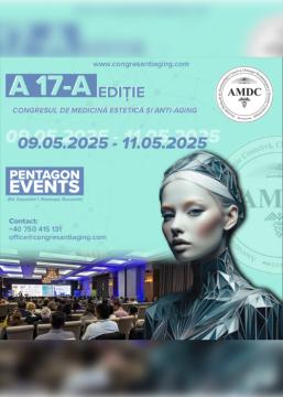 A 17-a Ediție a Congresului de Medicină Estetică și Anti-Aging