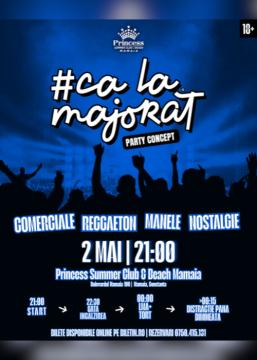 #CaLaMajorat 7.0 | 02 Mai | MAMAIA, CT
