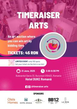 Timeraiser Arts | Bucharest