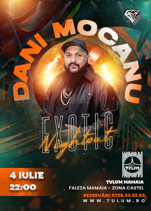 Bilete DANI MOCANU : EXOTIC NIGHTOUT