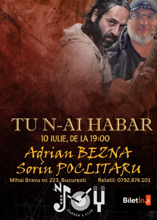 Poster TU N-AI HABAR cu Adrian Bezna & Sorin Poclitaru