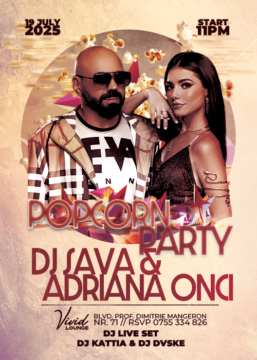 Bilete POPCORN PARTY | DJ SAVA & Adriana Onci