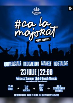 #CaLaMajorat 0.10 | 23 Iulie | MAMAIA, CT
