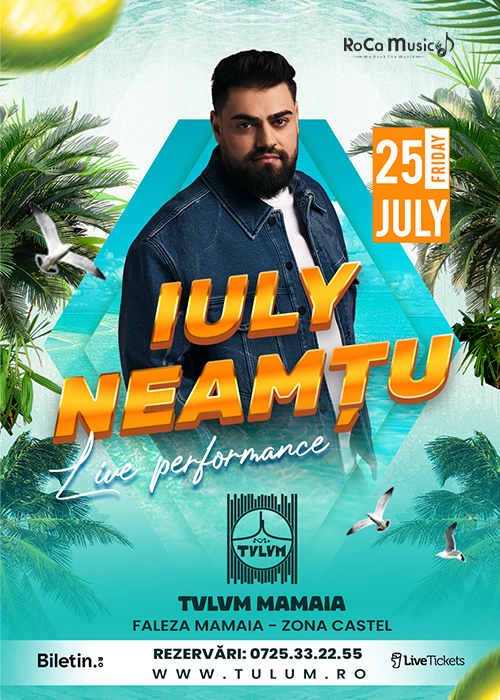 Bilete IULY NEAMTU @ TULUM MAMAIA