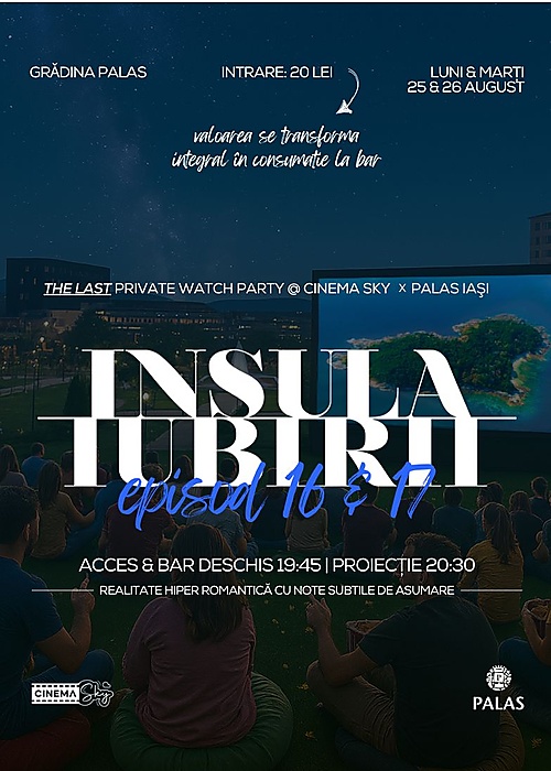 25.08 Cinema Sky x Palas Mall presents: Insula Iubirii