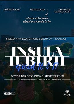 25.08 Cinema Sky x Palas Mall presents: Insula Iubirii