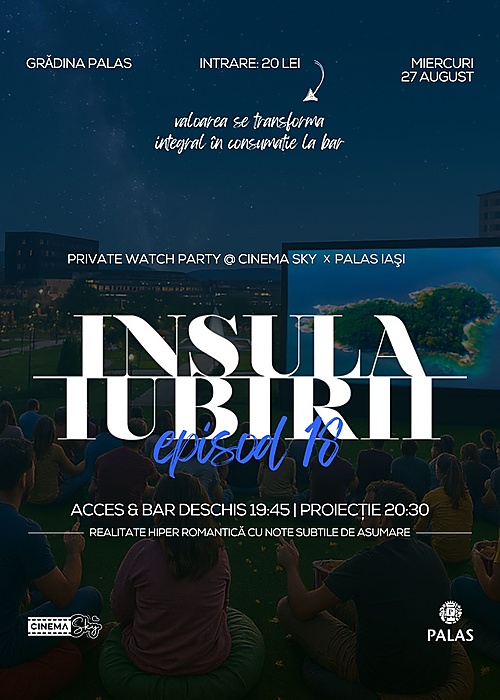 27.08 Cinema Sky x Palas Mall presents: Insula iubirii