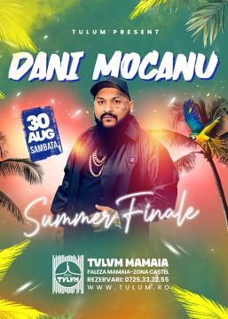 DANI MOCANU SUMMER FINALE @ TULUM MAMAIA