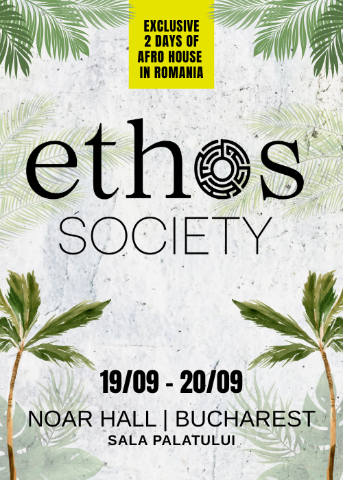 ETHOS SOCIETY 19-20SEPT | EXCLUSIVE 2 DAYS OF AFRO HOUSE IN BUCHAREST
