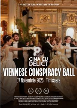 Cina cu Delict: Viennese Conspiracy Ball | Timisoara