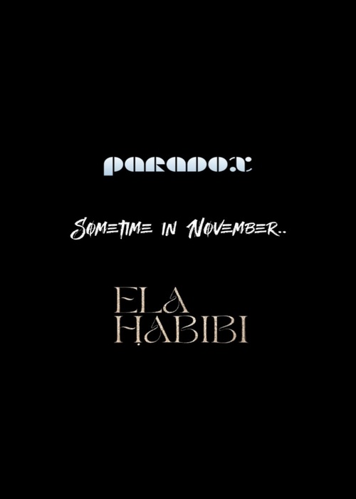 Paradox x Ela Habibi 