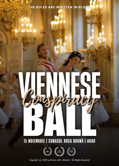 Cina cu Delict: Viennese Conspiracy Ball | Conacul Roca Brună | Arad