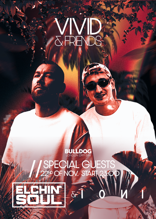 VIVID & FRIENDS x IONI x ELCHINSOUL