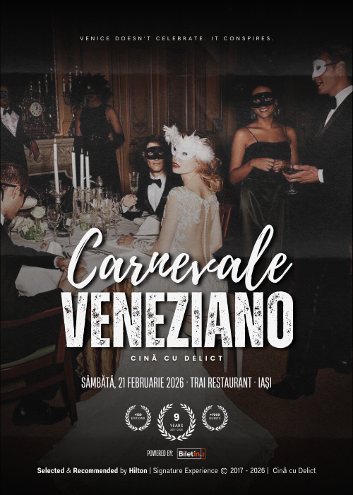 Cină cu Delict • Carnevale Veneziano • All Stars • Iași