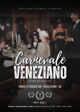Cină cu Delict • Carnevale Veneziano • All Stars • Iași