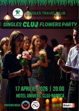 SINGLES PARTY: FLOWERS CLUJ