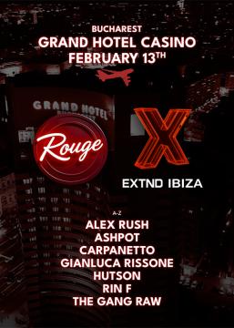 ROUGE x EXTND IBIZA @ Casino Grand Hotel Bucharest