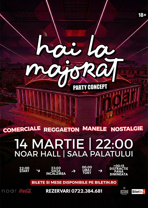Hai La Majorat | 14 Martie | Bucuresti
