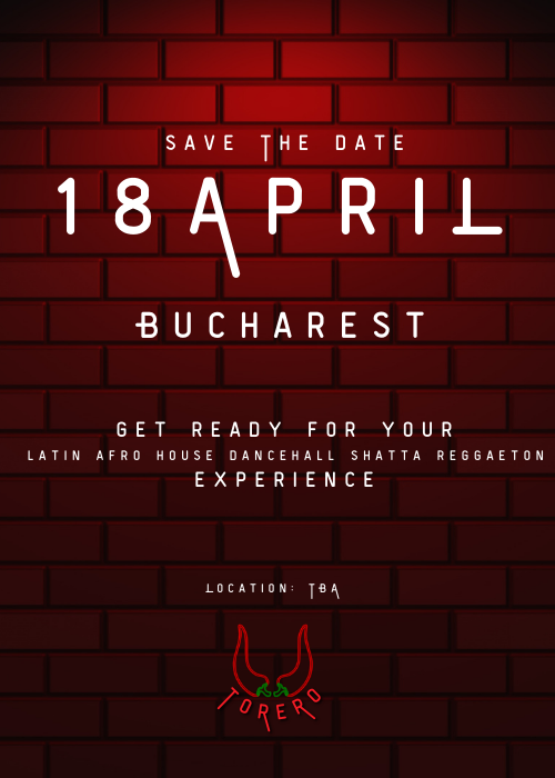 TORERO 🌶️ The Bucharest Party Experience 2.0