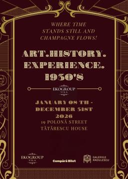 Art. History. Experience. la EkoGroup Vila – un an de istorie, artă și eleganță interbelică
