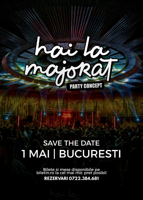 Hai La Majorat | 1 Mai | Bucuresti