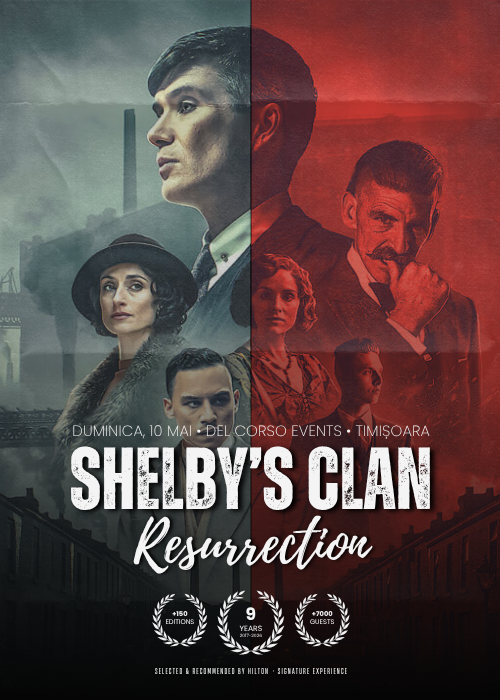 Cină cu Delict: Shelby’s Clan • Resurrection