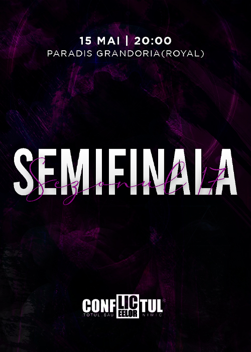 CONFLICTUL LICEELOR - SEMIFINALA