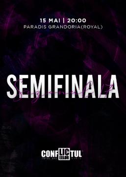 CONFLICTUL LICEELOR - SEMIFINALA