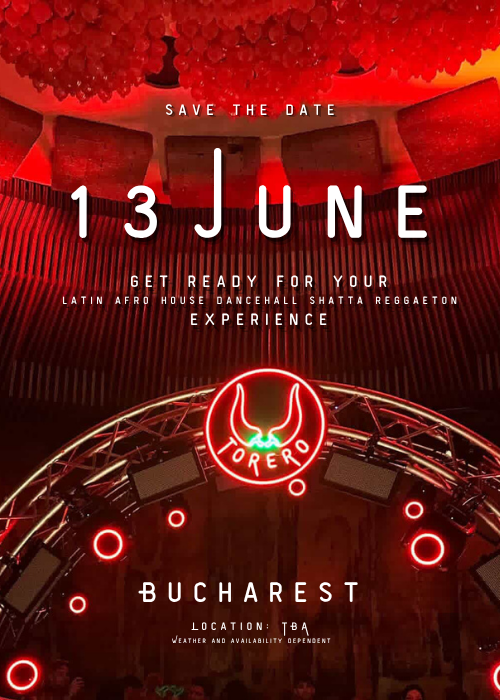 TORERO 🌶️ The Bucharest Party Experience 3.0