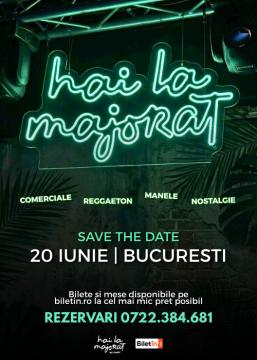 Hai La Majorat | 20 Iunie | Bucuresti