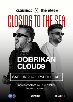 Dobrikan & Cloud9, The Place Mamaia